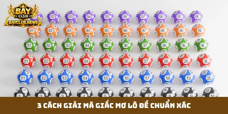 3 cách giải mã giấc mơ lô đề chuẩn xác