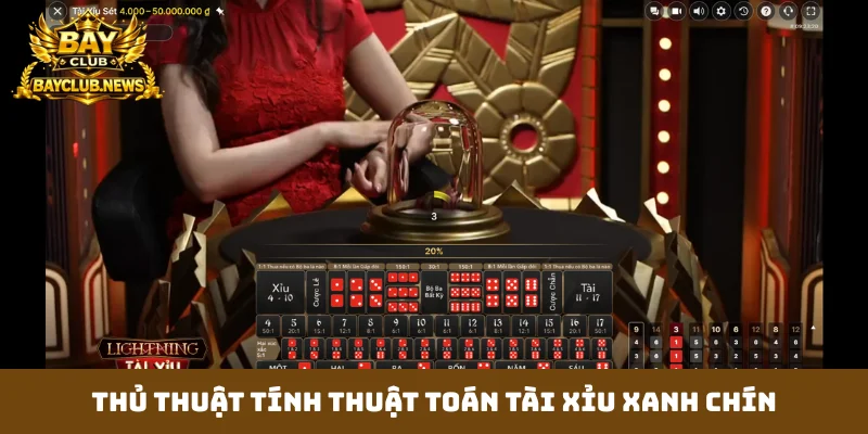 Thủ thuật tính thuật toán tài xỉu xanh chín