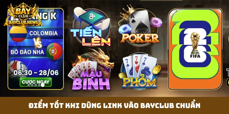 Điểm tốt khi dùng link vào Bayclub chuẩn