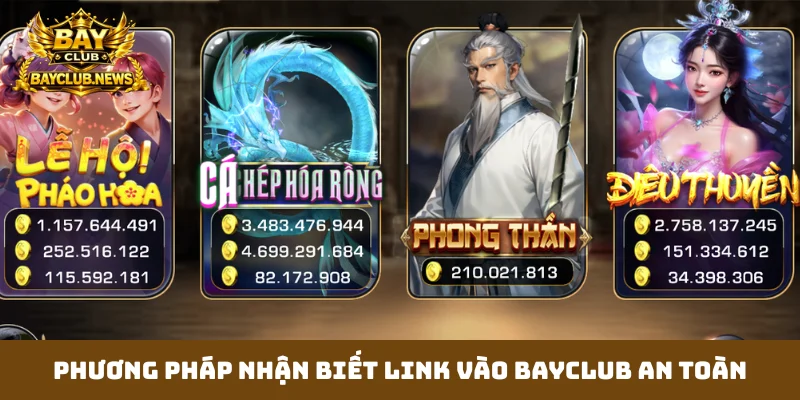 Phương pháp nhận biết link vào Bayclub an toàn