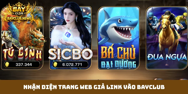 Nhận diện trang web giả link vào Bayclub