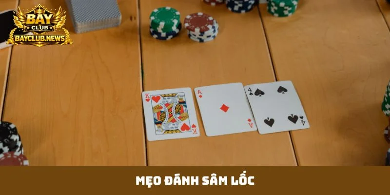 mẹo đánh sâm lốc