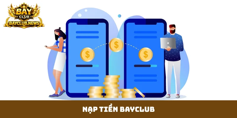 Nạp tiền Bayclub